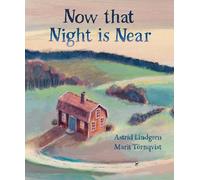 Astrid Lindgren Now that Night is Near (Copertina rigida)