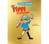 Astrid Lindgren Pippi Langstrumpf feiert Geburtstag: Hochwertig vere (Tascabile)