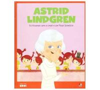 Astrid Lindgren. Scriitoarea Care A Creat-O Pe Pippi Sosetica