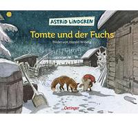 Astrid Lindgren Tomte und der Fuchs: Mit Bildern von Harald W (Copertina rigida)