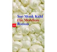Astrid Mania Sue Monk Kidd Die Meerfrau: Roman (Tascabile)