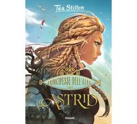 Libri Tea Stilton - Astrid. Principesse Dell'alba