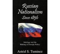 Astrid S. Tuminez Russian Nationalism since 1856 (Tascabile)