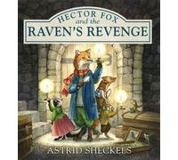 Astrid Sheckels Hector Fox and the Raven's Revenge (Copertina rigida)