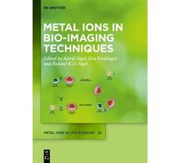 Astrid Sigel Metal Ions in Bio-Imaging Techniques (Copertina rigida)