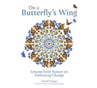 Astrid Vargas On a Butterfly's Wing (Copertina rigida)