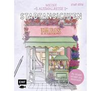 Astrid Wielinga Meine Ausmalreise - Stadtansichten Paris: 21 verträu (Tascabile)