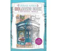 Urban Anna Coloring Book: A Whimsical World: Volume 3