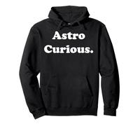 Astro Curious Universe Explorer Quote Cosmic Felpa con Cappuccio