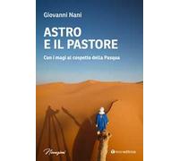 Astro e il pastore. Con i magi al cospetto della Pasqua