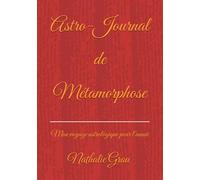 Astro-Journal de Métamorphose: Mon voyage astrologique pour l'année