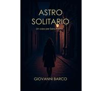 Astro Solitario: Un caso per Sara Presta