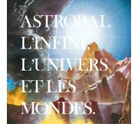 Astrobal L'infini, L'univers Et Les Mondes (CD) Album