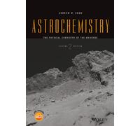 Astrochemistry: The Physical Chemistry of the Universe