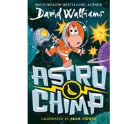Astrochimp: A funny comic book space adventure for children from the bestselling author of Gangsta Granny