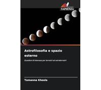 Astrofilosofia e spazio esterno: Questioni di interesse per terrestri ed extraterrestri