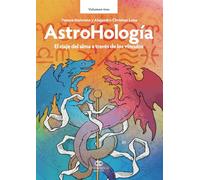 AstroHología. Volumen tres: El viaje del alma a través de los vínculos