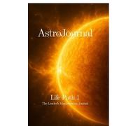 AstroJournal - Life Path 1: The Leader's Manifestation Journal: The Leader's Manifestation Journal