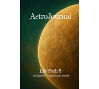 AstroJournal - Life Path 5: The Explorer’s Manifestation Journal