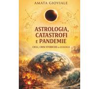 Astrologia, catastrofi e pandemie