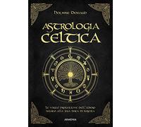 Astrologia celtica. La magia nascosta del vostro albero protettore