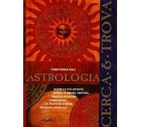 Astrologia cerca e trova. Ediz. illustrata
