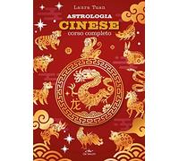 Astrologia cinese. Corso completo
