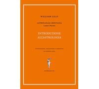 Astrologia cristiana. Libro Primo. Introduzione all'Astrologia - [Agorà & Co.]