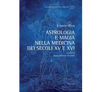 Astrologia e magia nella medicina dei secoli XV e XVI