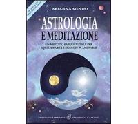 Astrologia e meditazione. Un metodo esperienziale per equilibrare le energie planetarie. Con CD Audio