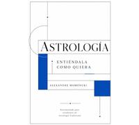 Astrología: Entiéndala como quiera...