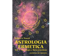 Astrologia ermetica. Astrologia e reincarnazione (Vol. 1)