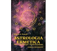 Astrologia ermetica. Astrologia e reincarnazione (Vol. 1)