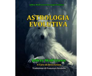 Astrologia Evolutiva - Jeffrey Wolf Green - Independently Published, 2020