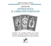 Astrologia: il libro dei tarocchi. Introduzione alla cosmologia simbolica dei Tarocchi
