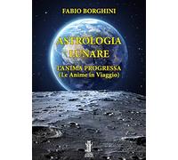 Astrologia lunare. L'anima progressa