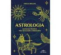 Astrologia. Manuale pratico