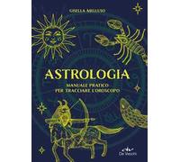 Astrologia. Manuale pratico
