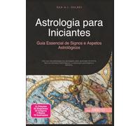 Astrologia para Iniciantes: Guia Essencial de Signos e Aspetos Astrológicos