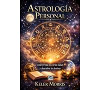 Astrología Personal: Interpreta tu carta natal y descubre tu destino