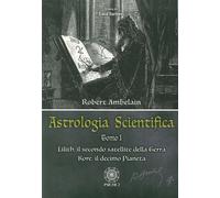 Astrologia scientifica. Vol. 1 - Ambelain Robert
