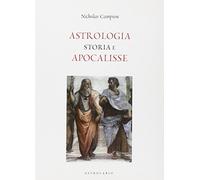 Astrologia. Storia e apocalisse