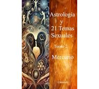 Astrología y 21 Temas Sexuales Tomo 2 MERCURIO