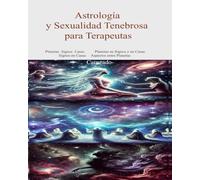Astrología y Sexualidad Tenebrosa para Terapeutas