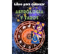 Astrología y Tarot - Libro para colorear: Coloring book