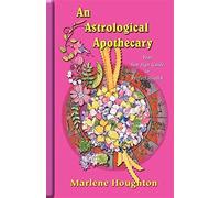 Astrological apothecary, an: your sun sign guide to perfect health - Hough...