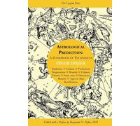 Astrological Prediction: A Handbook of Techniques - Doser Oner