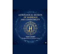 Astrological Secrets of Marriage and Compatibility