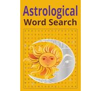 Astrological Word Search: Everything Sun Signs Puzzles