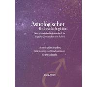 Astrologischer Rauhnachtsbegleiter: 12 Nächte, 12 Archetypen - dein Weg zu Selbstreflexion und innerer Klarheit